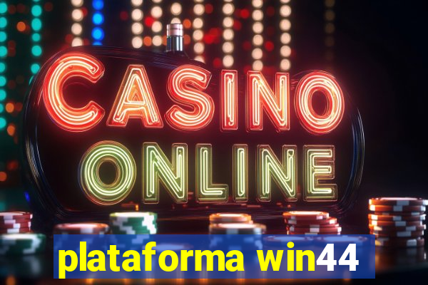 plataforma win44